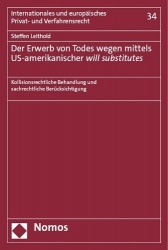 Der Erwerb Von Todes Wegen Mittels Us-Amerikanischer Will Substitutes - Kollisionsrechtliche Behandlung Und Sachrechtliche Beruc