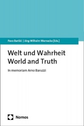 Welt Und Wahrheit - World and Truth - In Memoriam Arno Baruzzi