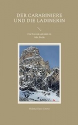 Der Carabiniere und die Ladinerin - Ein Dolomitenkrimi im Alta Badia