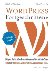 Wordpress Fortgeschrittene - Praktisch und sofort anwendbar