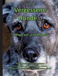 Vergessene Hunde - ...Wege auf 