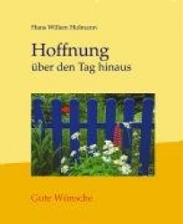 Hoffnungüber den Tag hinaus