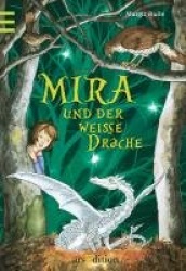 Mira und der weiße Drache 01