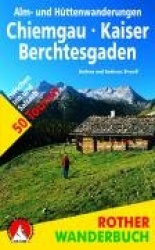 Alm- und Hüttenwanderungen Chiemgau  Kaiser  Berchtesgaden
