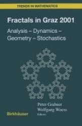 Fractals in Graz 2001 - Analysis — Dynamics — Geometry — Stochastics