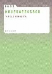 Basics Mauerwerksbau