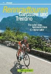 Rennradtouren Gardasee und Trentino