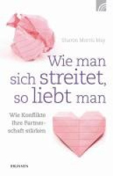 Wie man sich streitet, so liebt man