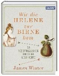 Wie die Helene zur Birne kam