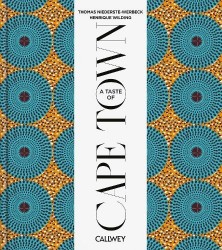 A Taste of Cape Town - Places of longing, original recipes and insider tips