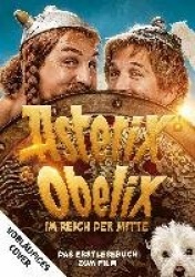 Asterix und Obelix im Reich der Mitte - Das Buch zum Film