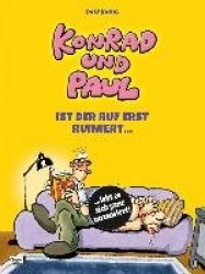 Konrad und Paul - Ist der Ruf erst ruiniert ...