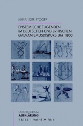 Epistemische Tugenden Im Deutschen Und Britischen Galvanismusdiskurs Um 1800