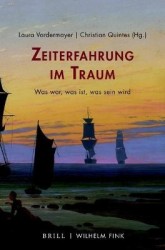 Zeiterfahrung Im Traum - Was War, Was Ist, Was Sein Wird