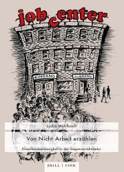 Von Nicht-Arbeit Erzahlen - Erwerbsarbeitslosigkeit in Der Gegenwartsliteratur