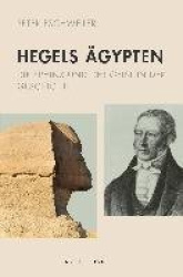 Hegels Agypten - Die Sphinx Und Der Geist in Der Geschichte