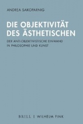 Die Objektivitat Des Asthetischen - Der Anti-Objektivistische Einwand in Philosophie Und Kunst