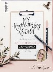 My Handlettering World: Dein individueller Handlettering-Kurs -Übungsbuch