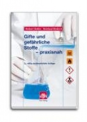 Gifte und gefährliche Stoffe - praxisnah