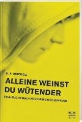 Alleine weinst du wütender