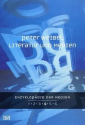 Enzyklopädie der Medien. Band 4 - Literatur und Medien. Expansion der Sprachkunst ins visuelle und technische Feld