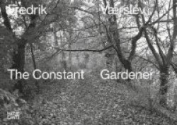 Fredrik Vaerslev - The Constant Gardener