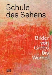 Schule des Sehens (German Edition) - Bilder von Giotto bis Warhol