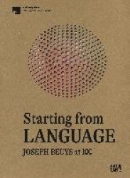 Starting From Language - Joseph Beuys at 100