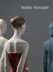 Walter Moroder. Figures of Presence and Absence