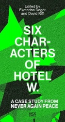 Six Characters of Hotel W.: A Case Study from Never Again Peace - steirischer herbst ’25 (Reader)