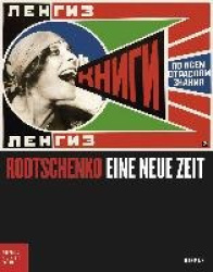 Rodtschenko - Eine Neue Zeit: Bucerius Kunst Forum, Hamburg, 8. Juni Bis 15. September 2013