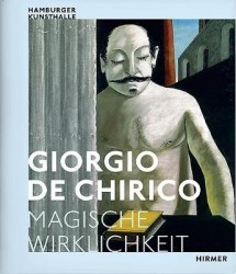 Giorgio de Chirico - Magische Wirklichkeit