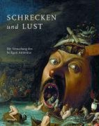 Schrecken Und Lust - Die Versuchung Des Heiligen Augustinus Von Hieronymus Bosch Bis Max Ernst