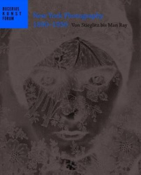 New York Photography 1890-1950 - Von Stieglitz Bis Man Ray