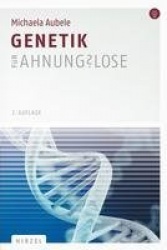Genetik für Ahnungslose