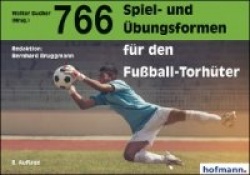 766 Spiel- undÜbungsformen für den Fußball-Torhüter