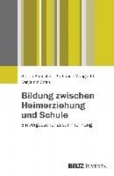 Bildung zwischen Heimerziehung und Schule