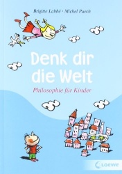 Denk dir die Welt