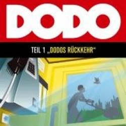 Dodo - Teil 1 Dodos Rückkehr