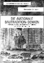 Die Nationale Bautradition Denken - Architekturideologie Und Sozialistischer Realismus in Der DDR Der Funfziger Jahre