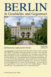 Berlin in Geschichte Und Gegenwart - Jahrbuch Des Landesarchivs Berlin 2023