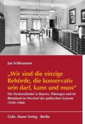Wir Sind Die Einzige Behorde, Die Konservativ Sein Darf, Kann Und Muss - >Die Denkmalamter Im Rheinland, in Bayern Und Thuringen