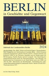 Berlin in Geschichte Und Gegenwart - Jahrbuch Des Landesarchivs Berlin 2024