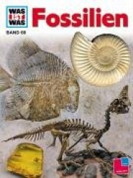 Was ist Was. Fossilien