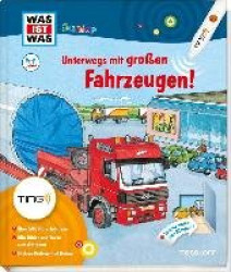 Unterwegs mit großen Fahrzeugen! Ting-Edition was ist was Junior