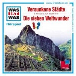 Versunkene Städte/ Die Sieben Weltwunder