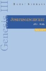 Genesis III - Die Josephsgeschichte (37,1-50,26)