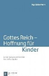 Gottes Reich -  Hoffnung für Kinder