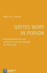 Gottes Wort in Person - Rezeptionsästhetische und metapherntheoretische Zugänge zur Christologie