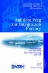 Auf dem Weg zur Integration Factory - Proceedings der DW2004 - Data Warehousing und EAI